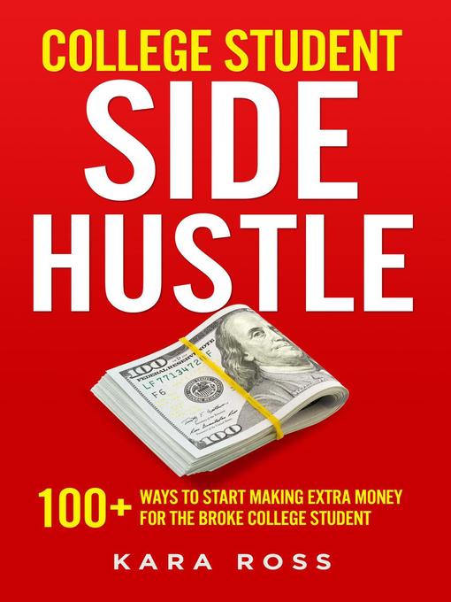 Title details for College Student Side Hustle by Kara Ross - Available